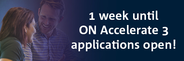 1 week until ON Accelerate 3 applications open!