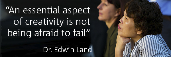 Quote: "An essential aspect of creativity is not being afraid to fail" - Dr Edwin Land 